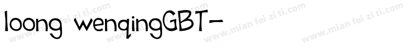 loong wenqingGBT字体转换